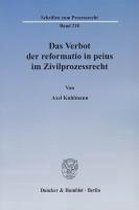 Das Verbot der reformatio in peius im Zivilprozessrecht