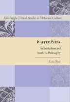 Edinburgh Critical Studies in Victorian Culture - Walter Pater