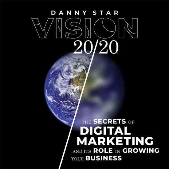 Vision 20/20: The Secrets of Digital Marketing and It's Role ... - cover