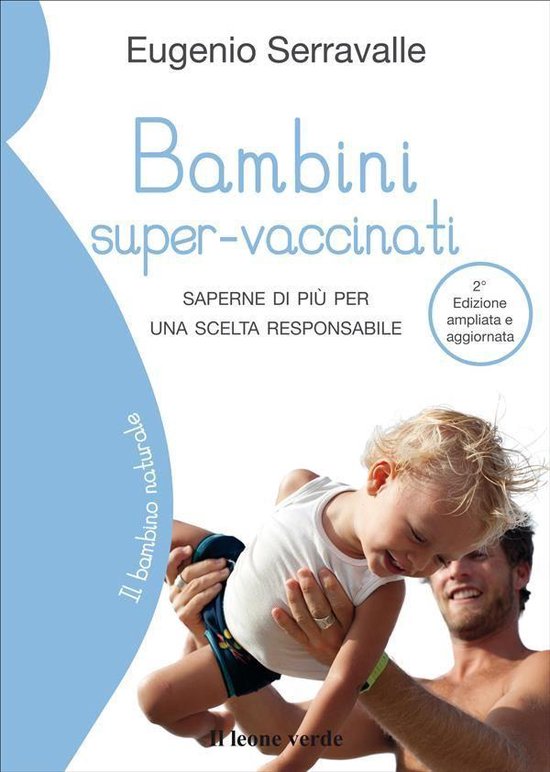 Il bambino naturale 30 - Bambini super-vaccinati, 2a edizion ... - cover