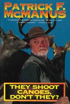 Boekomslag: Patrick F. McManus, They Shoot Canoes, Don't They? met een man met een hoed en een gewei, omringd door herten.