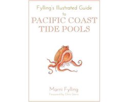 Fylling's Illustrated Guides 1 - Fylling's Illustrated Guide to Pacific Coast Tide Pools