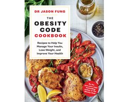The Obesity Code 2 - The Obesity Code Cookbook
