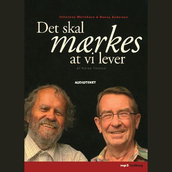 Det skal mærkes at vi lever