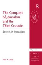 Crusade Texts in Translation - The Conquest of Jerusalem and the Third Crusade