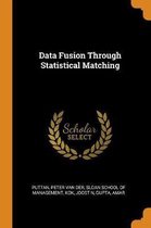 Data Fusion Through Statistical Matching