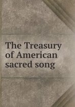The Treasury of American sacred song