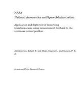 Application and Flight Test of Linearizing Transformations Using Measurement Feedback to the Nonlinear Control Problem