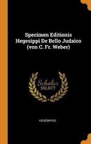 Specimen Editionis Hegesippi de Bello Judaico (Von C. Fr. Weber)