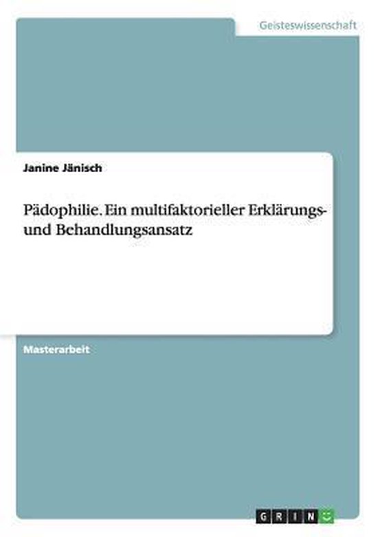 Padophilie. Ein multifaktorieller Erklarungs- und Behandlung ... - cover
