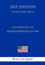 Ccw Protocol on Explosive Remnants of War (United States Treaty)