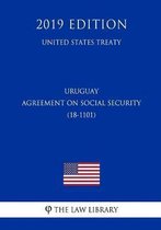 Uruguay - Agreement on Social Security (18-1101) (United States Treaty)