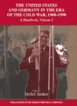 Publications of the German Historical Institute-The United States and Germany in the Era of the Cold War, 1945–1990