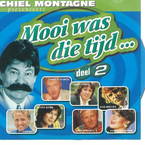 Voorzijde cd 'Mooi was die tijd... deel 2', gepresenteerd door Chiel Montagne. Bevat foto's van diverse artiesten.