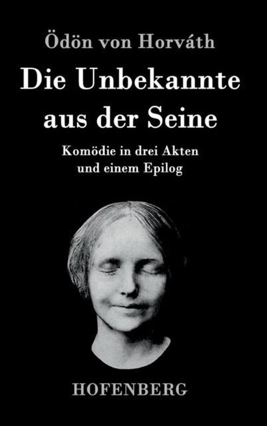 Die Unbekannte aus der Seine, Odon Von Horvath 9783843078252 Boeken