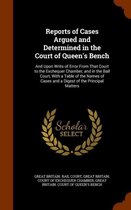 Reports of Cases Argued and Determined in the Court of Queen's Bench