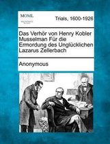 Das Verhor Von Henry Kobler Musselman Fur Die Ermordung Des Unglucklichen Lazarus Zellerbach