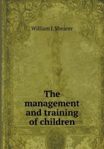 The management and training of children