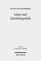 Beiträge zur historischen Theologie- Islam und Identitätspolitik