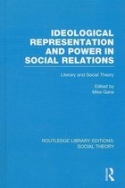 Ideological Representation and Power in Social Relations