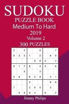 300 Medium to Hard Sudoku Puzzle Book 2019