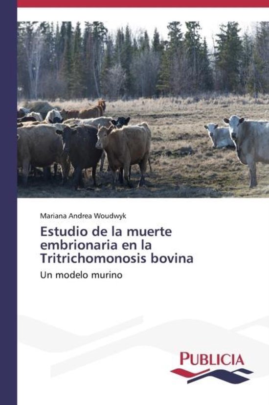 Estudio de la muerte embrionaria en la Tritrichomonosis bovi ... - cover