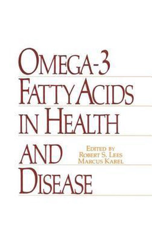 Omega3 Fatty Acids in Health and Disease 9780824782924 Robert S. Lees Boeken