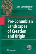 Pre-Columbian Landscapes of Creation and Origin