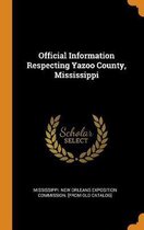 Official Information Respecting Yazoo County, Mississippi