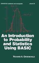 Statistics: A Series of Textbooks and Monographs-An Introduction to Probability and Statistics Using Basic
