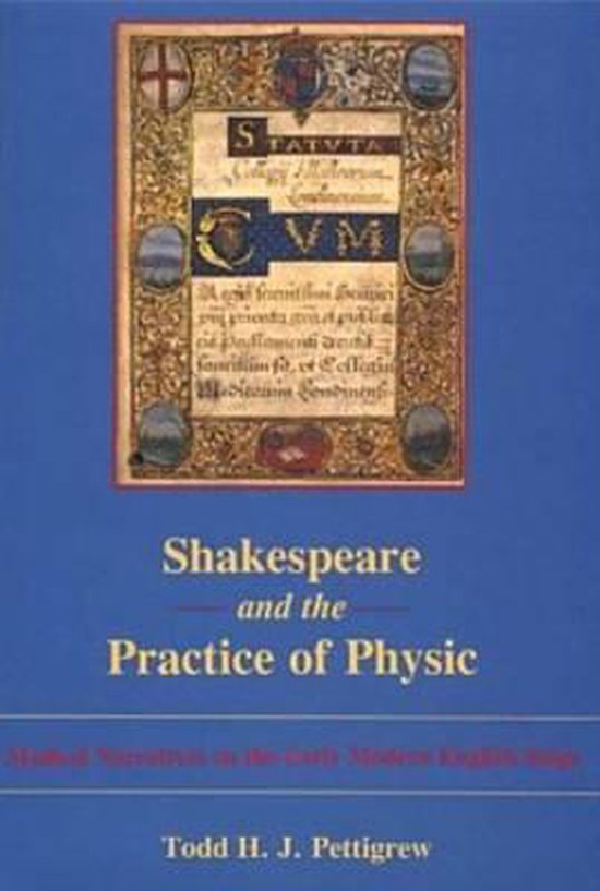 Shakespeare and the Practice of Physic 9780874139518 Todd H. J