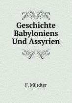 Geschichte Babyloniens Und Assyrien