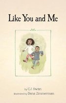 Like You and Me