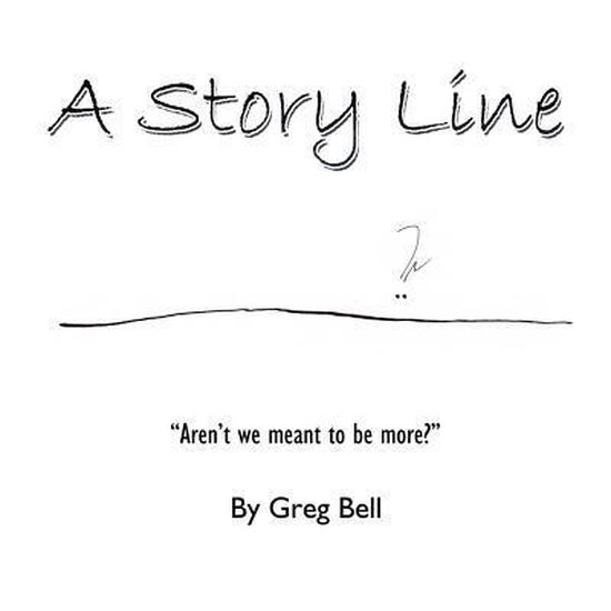 A Story Line Greg Bell Boeken Bol Com