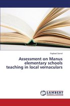 Assessment on Manus elementary schools teaching in local vernaculars