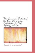 The Commercial Products of the Sea; Or, Marine Contributions to Food, Industry, and Art
