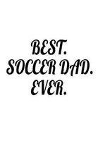 Best. Soccer Dad. Ever.