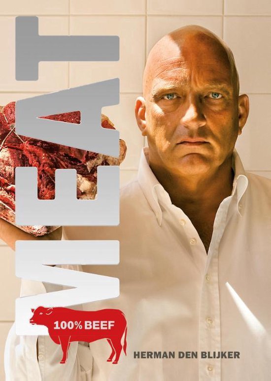 Herman Den Blijker met een groot stuk rood vlees, 'MEAT 100% BEEF'.