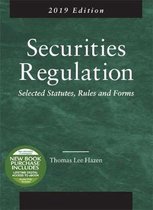 Selected Statutes- Securities Regulation, Selected Statutes, Rules and Forms, 2019 Edition