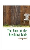 The Poet at the Breakfast-Table