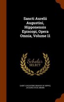 Sancti Aurelii Augustini, Hipponensis Episcopi, Opera Omnia, Volume 11