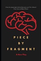 Piece by Fragment