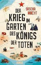 Der Krieg im Garten des Königs der Toten