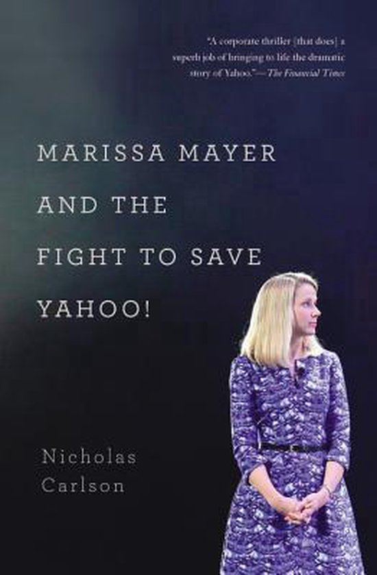 Marissa Mayer and the Fight to Save Yahoo! - cover