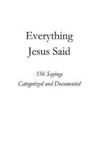 Everything Jesus Said
