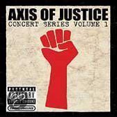 Axis of Justice Concert Series, Vol. 1