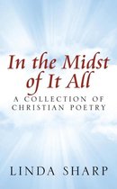 In the Midst of It All