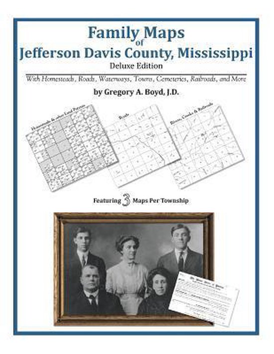 Family Maps of Jefferson Davis County, Mississippi, Gregory a Boyd J D