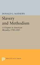 Slavery and Methodism - A Chapter in American Morality, 1780-1845