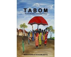Tabom. The Afro-Brazilian Community In Ghana
